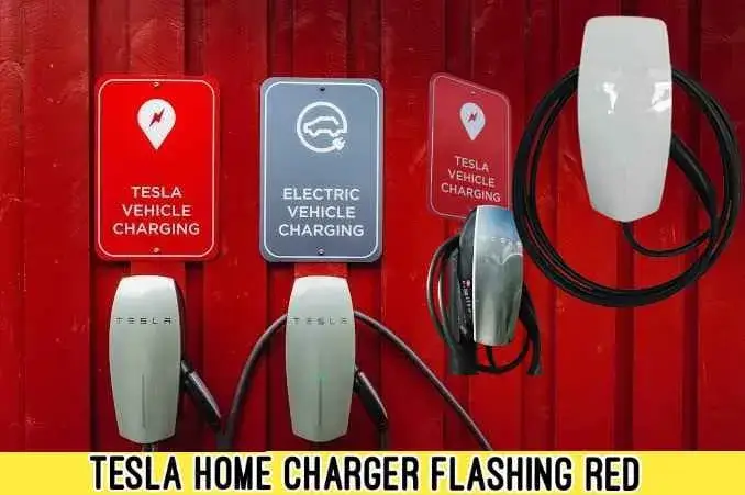 Tesla Home Charger Flashing Red: Troubleshooting Tips For Tesla Charger Red Light 